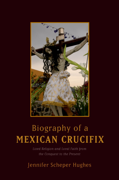 Cover image for book Biography of a Mexican Crucifix