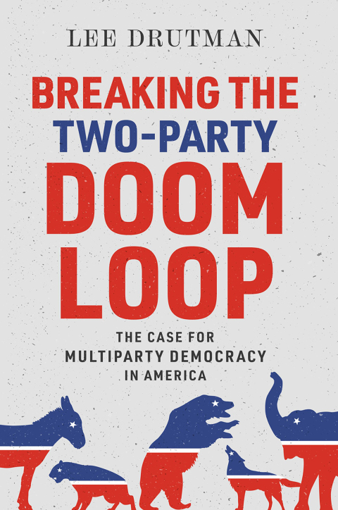 Cover image for book Breaking the Two-Party Doom Loop