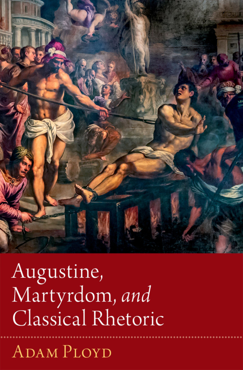 Cover image for book Augustine, Martyrdom, and Classical Rhetoric