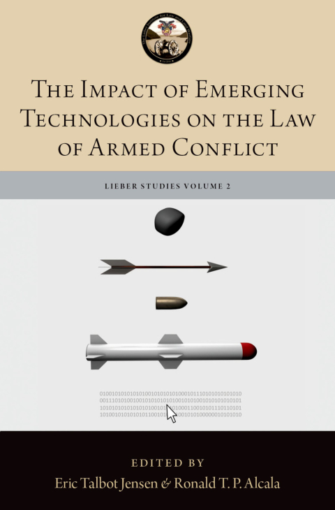 Cover image for book The Impact of Emerging Technologies on the Law of Armed Conflict