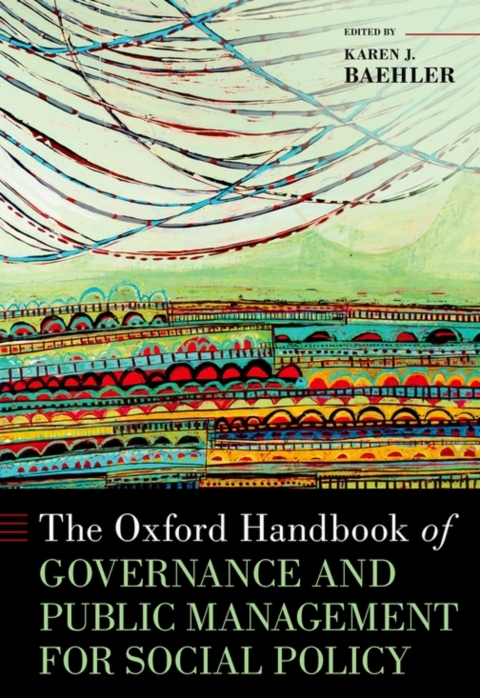 Cover image for book The Oxford Handbook of Governance and Public Management for Social Policy