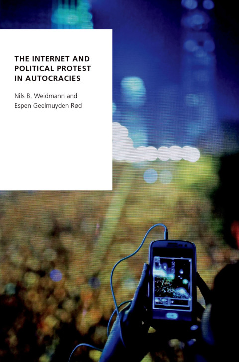 Cover image for book The Internet and Political Protest in Autocracies