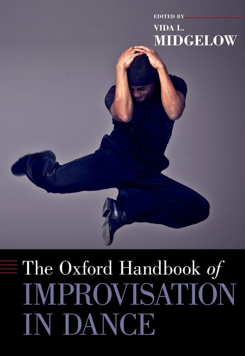Cover image for book The Oxford Handbook of Improvisation in Dance