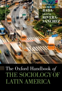 The Oxford Handbook of the Sociology of Latin America | 9780190926557