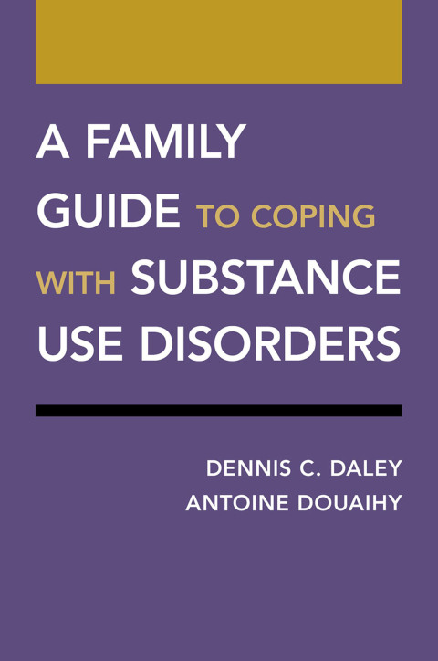 Cover image for book A Family Guide to Coping with Substance Use Disorders
