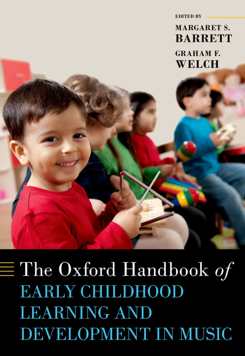 Cover image for book The Oxford Handbook of Early Childhood Learning and Development in Music