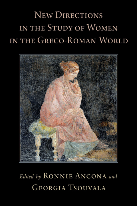Cover image for book New Directions in the Study of Women in the Greco-Roman World