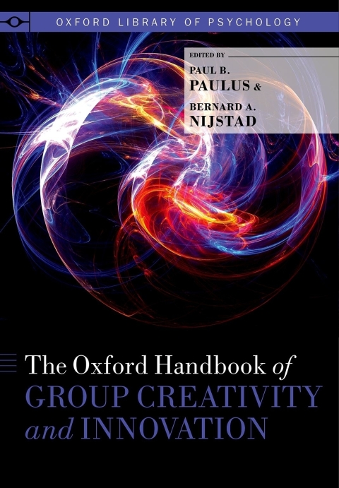 Cover image for book The Oxford Handbook of Group Creativity and Innovation