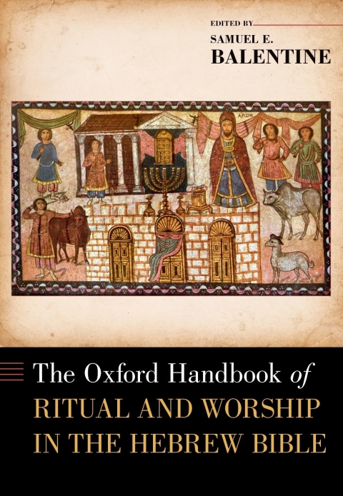 Cover image for book The Oxford Handbook of Ritual and Worship in the Hebrew Bible