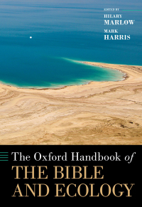Cover image: The Oxford Handbook of the Bible and Ecology 9780190606732
