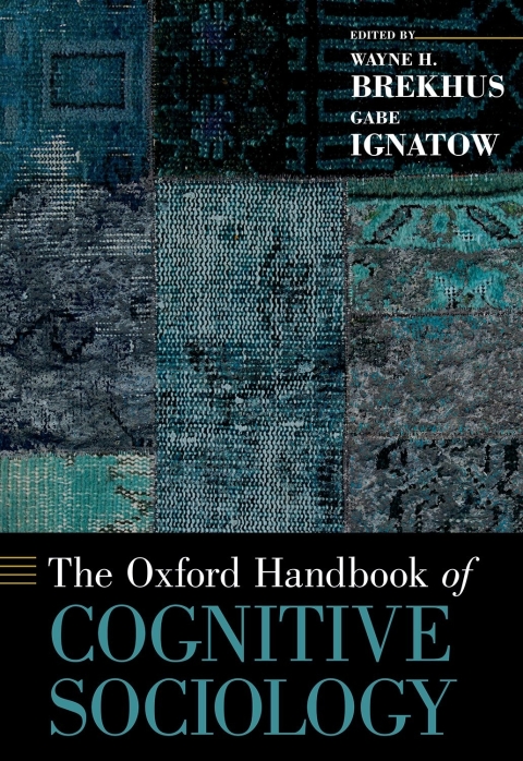 Cover image for book The Oxford Handbook of Cognitive Sociology