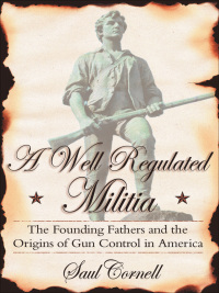 A Well Regulated Militia 9780195341034 9780190947743 VitalSource   200