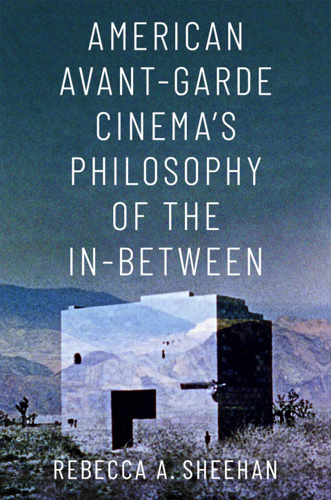 Cover image for book American Avant-Garde Cinema's Philosophy of the In-Between
