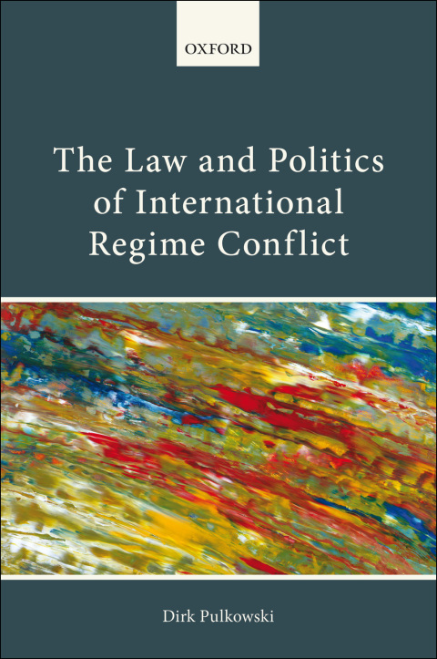 Cover image for book The Law and Politics of International Regime Conflict