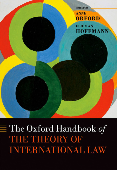 Cover image for book The Oxford Handbook of the Theory of International Law
