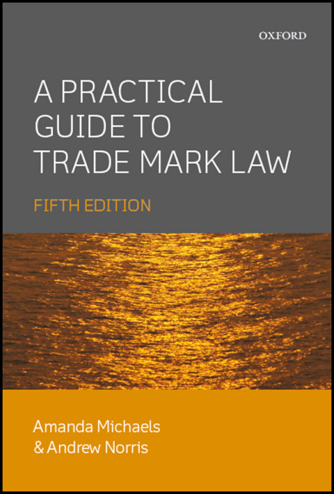 Cover image for book A Practical Guide to Trade Mark Law