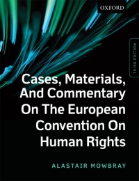 Cases, Materials, and Commentary on the European Convention on Human Rights