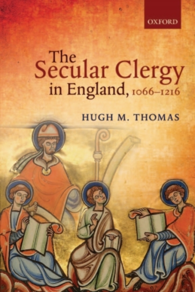 The Secular Clergy in England, 1066-1216