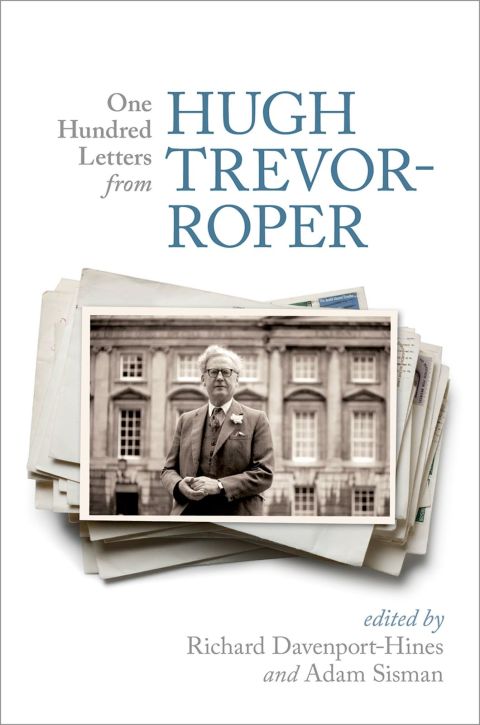 Cover image for book One Hundred Letters From Hugh Trevor-Roper