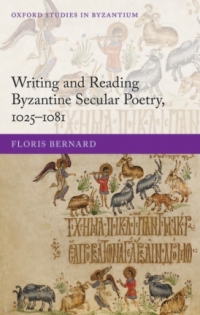 صورة الغلاف: Writing and Reading Byzantine Secular Poetry, 1025-1081 9780198703747
