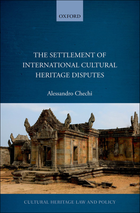 Cover image for book The Settlement of International Cultural Heritage Disputes