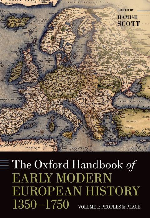 Cover image for book The Oxford Handbook of Early Modern European History, 1350-1750
