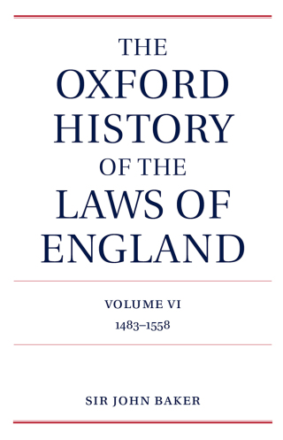 The Oxford History of the Laws of England Volume VI