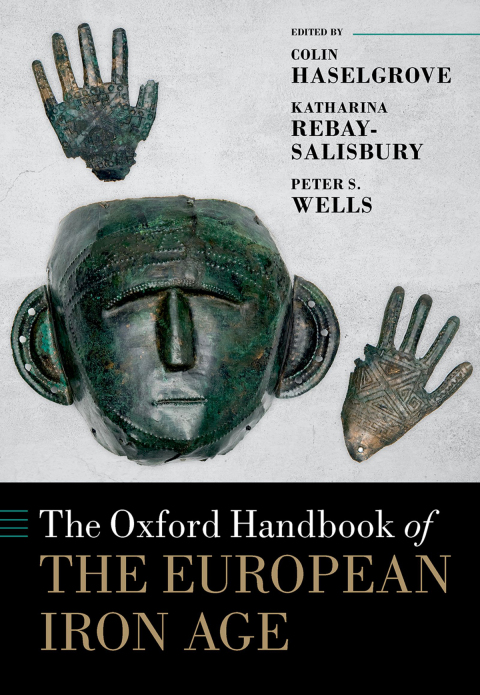 Cover image for book The Oxford Handbook of the European Iron Age