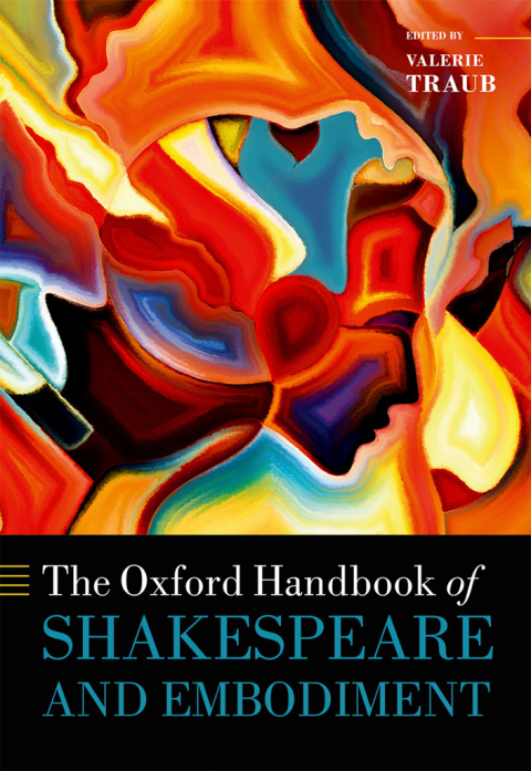 Cover image for book The Oxford Handbook of Shakespeare and Embodiment