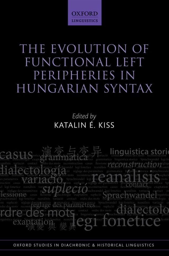 The Evolution of Functional Left Peripheries in Hungarian Syntax
