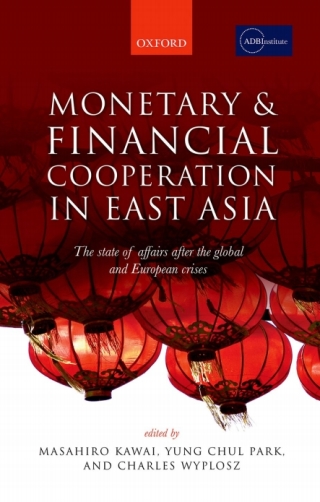 Monetary and Financial Cooperation in East Asia