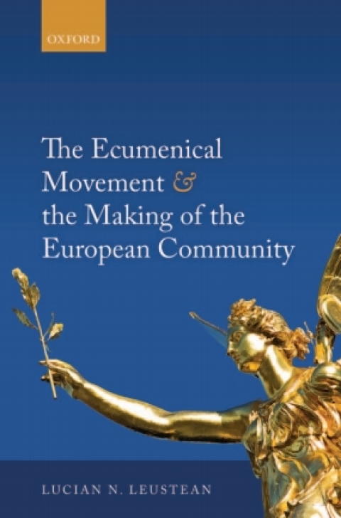 Cover image for book The Ecumenical Movement & the Making of the European Community