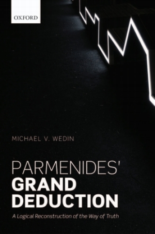 Parmenides' Grand Deduction