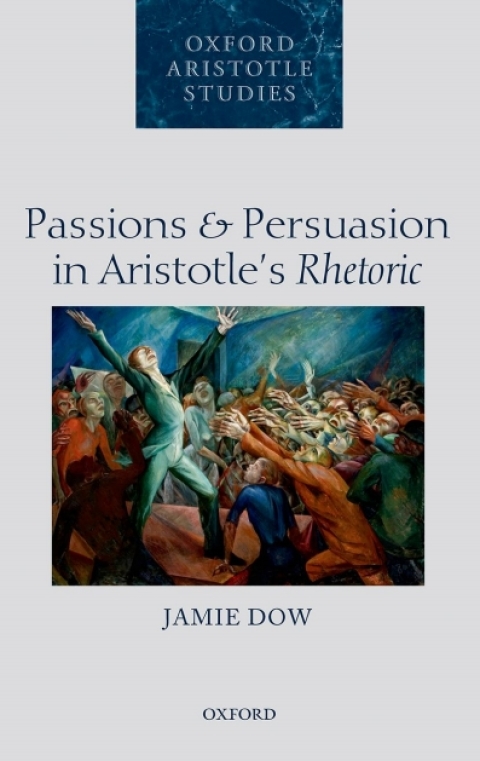 Cover image for book Passions and Persuasion in Aristotle's Rhetoric