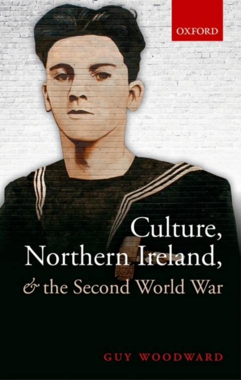 Cover image for book Culture, Northern Ireland, and the Second World War
