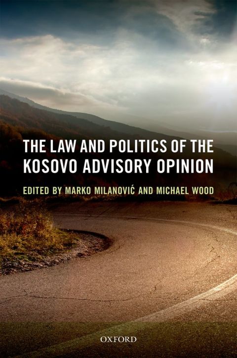 Cover image for book The Law and Politics of the Kosovo Advisory Opinion