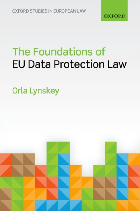 Cover image for book The Foundations of EU Data Protection Law