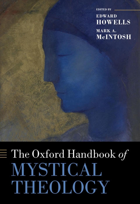 Cover image for book The Oxford Handbook of Mystical Theology
