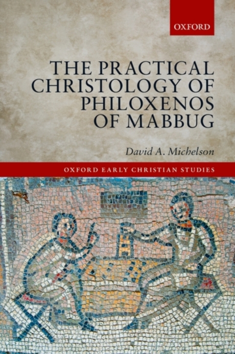 Cover image for book The Practical Christology of Philoxenos of Mabbug