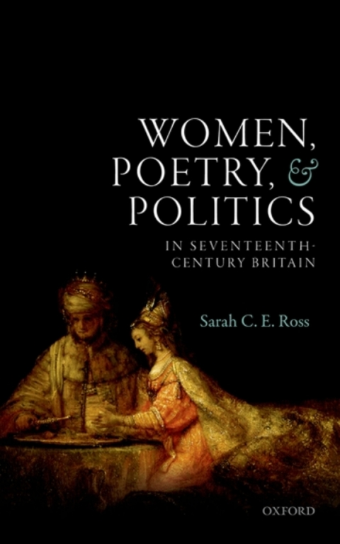 Cover image for book Women, Poetry, and Politics in Seventeenth-Century Britain
