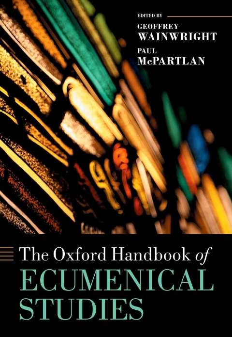 Cover image for book The Oxford Handbook of Ecumenical Studies