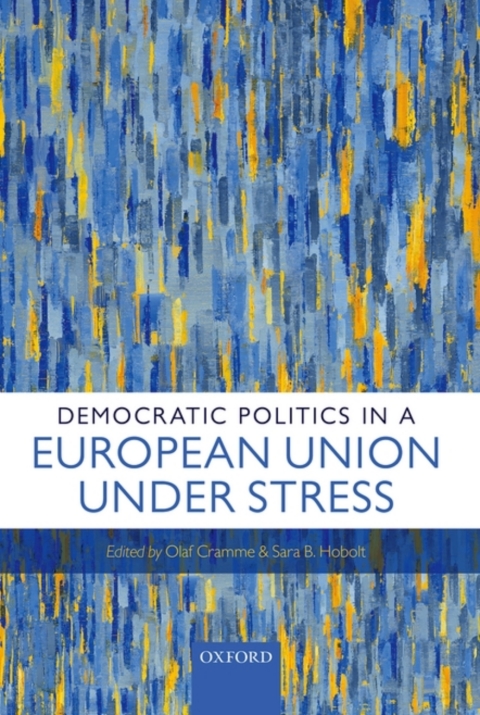 Cover image for book Democratic Politics in a European Union Under Stress