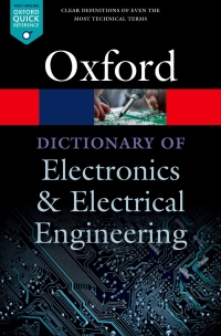 Cover image: A Dictionary of Electronics and Electrical Engineering 5th edition 9780198725725