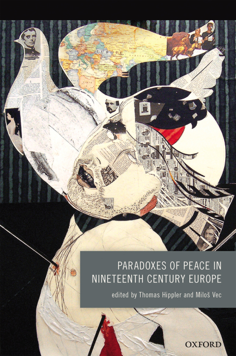 Cover image for book Paradoxes of Peace in Nineteenth Century Europe