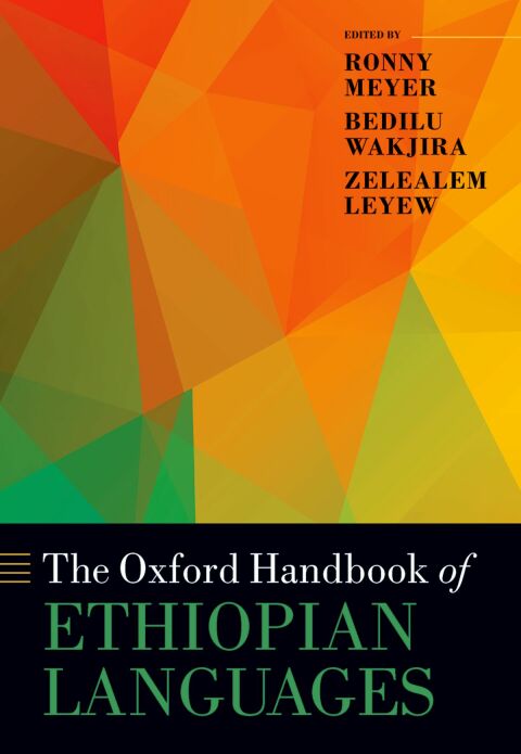 Cover image for book The Oxford Handbook of Ethiopian Languages