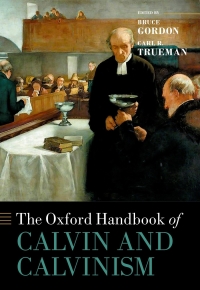 صورة الغلاف: The Oxford Handbook of Calvin and Calvinism 9780198728818