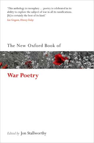 The New Oxford Book of War Poetry