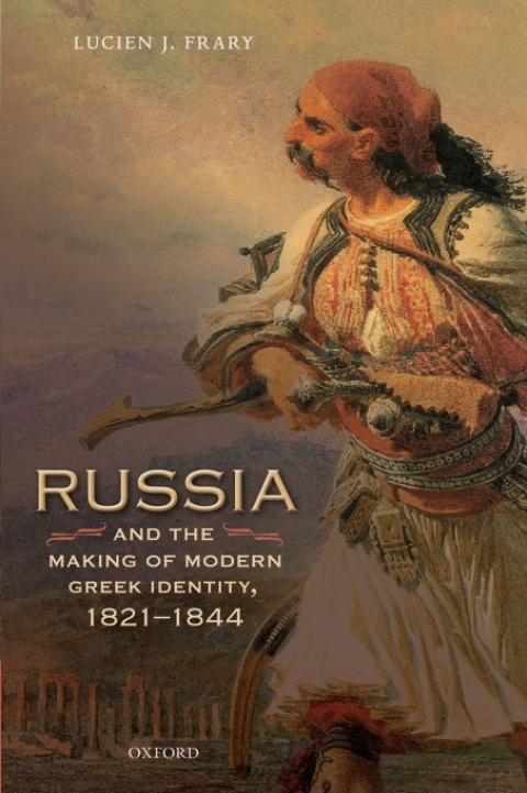 Cover image for book Russia and the Making of Modern Greek Identity, 1821-1844