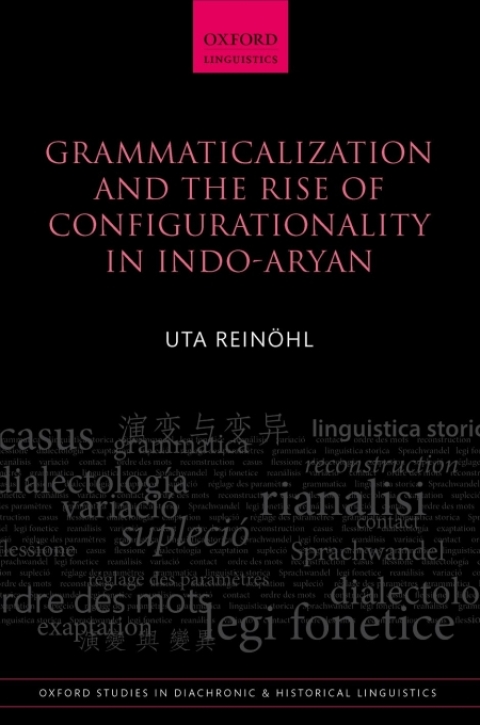 Cover image for book Grammaticalization and the Rise of Configurationality in Indo-Aryan