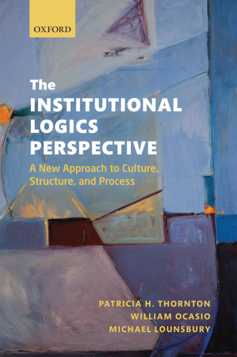 Cover image for book The Institutional Logics Perspective